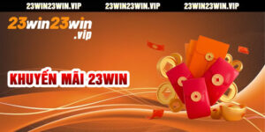 Khuyến Mãi 23win